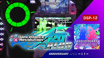 ANNIVERSARY ∴∵∴ ←↓↑→ DSP-12 GFC!【DDR A20 PLUS】