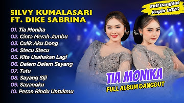 Silvy Kumalasari Ft Dike Sabrina - TIA MONIKA - CINTA MERAH JAMBU || FULL ALBUM DANGDUT KOPLO 2025