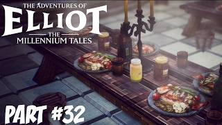 The Adventures of Elliot: The Millenium Tales - Part 32: The Kings Feast Side Quest!