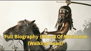 Full Biography Story Of Michonne Walking Dead Powers & Abilities