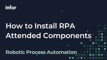 How to Install Infor RPA Attended Components