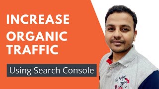 How to Increase Organic Traffic to Website Using Google Search Console
