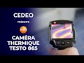 Cedeo prsente la nouvelle camra thermique 868 de testo