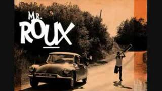 Mr roux - ah, si j'était grand et beau chords