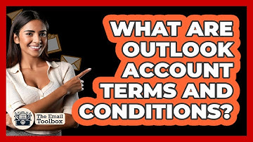 What Are Outlook Account Terms And Conditions?