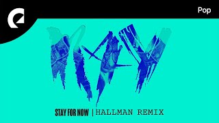 Ray feat. Phawn - Stay For Now (Hallman Remix)