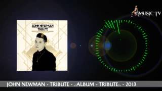 John Newman - Tribute - HD