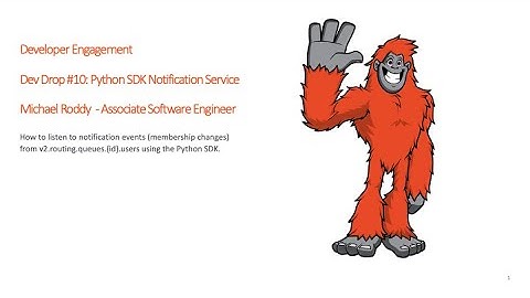 DevDrop 10:  Using the Genesys Cloud Python SDK with the Notification Service