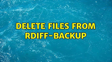 Delete files from rdiff-backup (3 Solutions!!)
