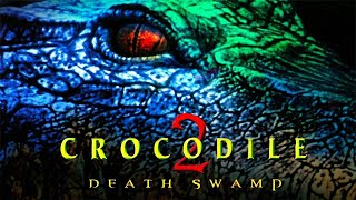 😱😱😱 Crocodile 2: Death Swamp_ O MELHOR FILME DE CROCODILO -PARTE 2