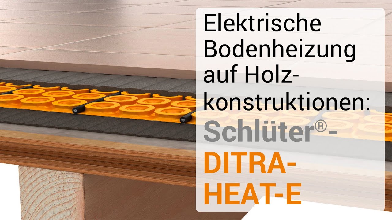 Elektrische Bodenheizung auf Holzkonstruktionen: Schlüter®-DITRA-HEAT-E -  YouTube
