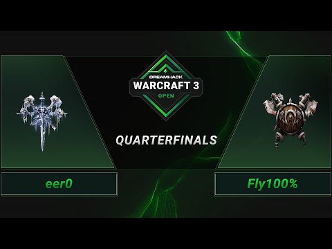 WC3 - eer0 vs. Fly100% - Quarterfinals - DreamHack WarCraft 3 Open: Summer 2021 - Asia