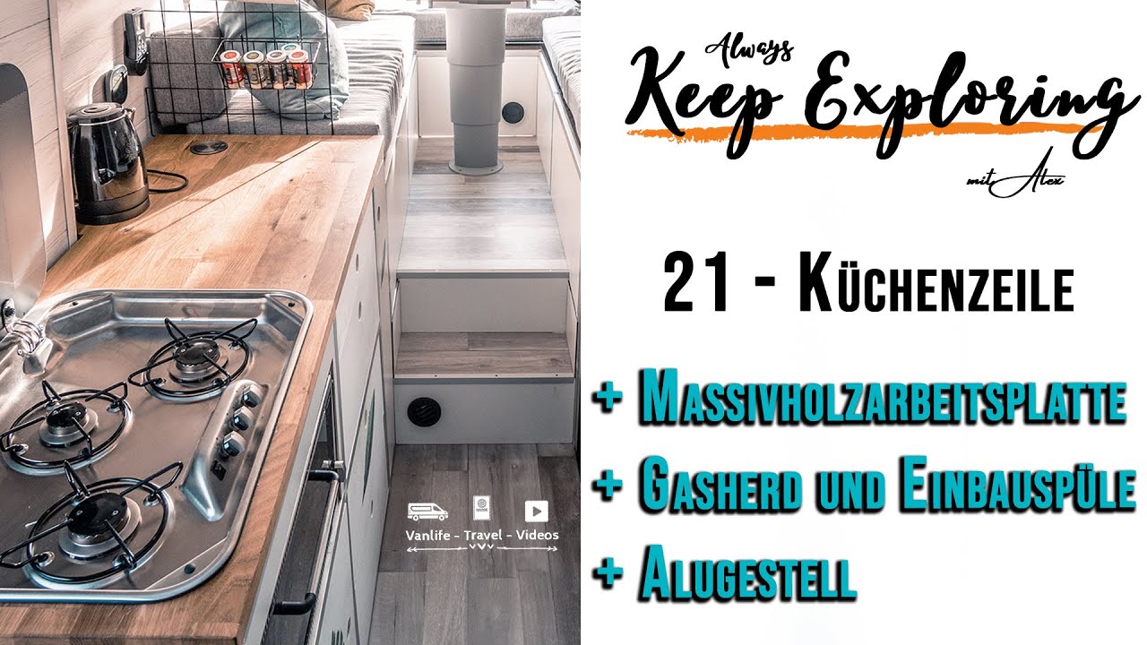 21 ‖ Küchenzeile aus Massivholz mit Spüle und Herd - DIY Campervan Selbstausbau
