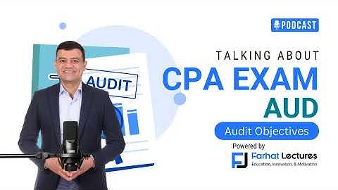 🎙️ Audit Objectives Explained: CPA Audit Basics