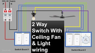 2 Way Switch with Ceiling Fan & Light wiring / Bed room wiring / Two way switch connection / Circuit