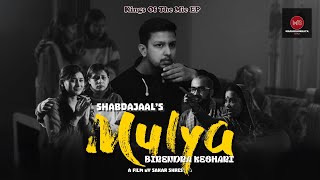 Mulya - Birendra Keshari Ft @SHABDAJAAL_ | Kings Of The Mic EP | Official Video