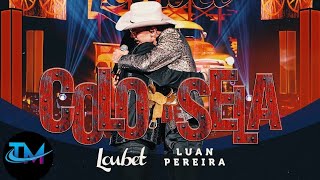 Loubet - Luan Pereira - Colo De Sela - TOP MUSIC EDIT OFICIAL