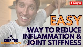 Frustrated with inflammation and stiffness? Want an EASY way to get rid of it? | Dr. Alyssa Kuhn