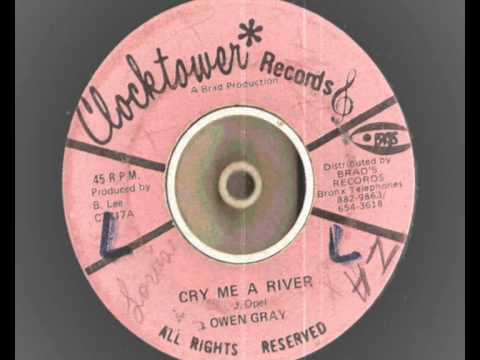 Tonton Owen Grey - Cry Me A River - Clocktower Records (bunny lee production) di YouTube Tonton Owen Grey - Cry Me A River - Clocktower Records (bunny lee production) di YouTube