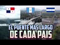 El puente mas largo DE CADA PAIS CENTROAMERICANO [2021] - Puentes mas grandes de Centroamérica