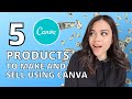 5 DIGITAL PRODUCTS TO MAKE AND SELL USING CANVA // CANVA TUTORIAL // CANVA TUTORIAL FOR BEGINNERS