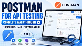 Postman for API Testing | Complete Walkthrough for Modern Backend Validation | Uplatz