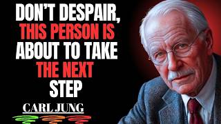 This Person Will Take The Next Step  She Does Not Want To Lose You  Carl Jung