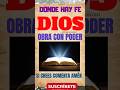 Donde Hay Fe, Dios Obra Con Poder 🙏 | Mensaje Cristiano Que Necesitas Escuchar. #shorts #viral