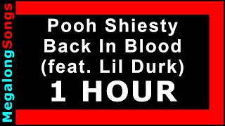 Pooh Shiesty - Back In Blood (feat. Lil Durk) 🔴 [1 HOUR LOOP] ✔️