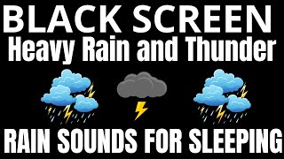 Rain sounds for sleeping black screen | Heavy Rain and Thunderstorm | Sleep Faster Beat Insomnia