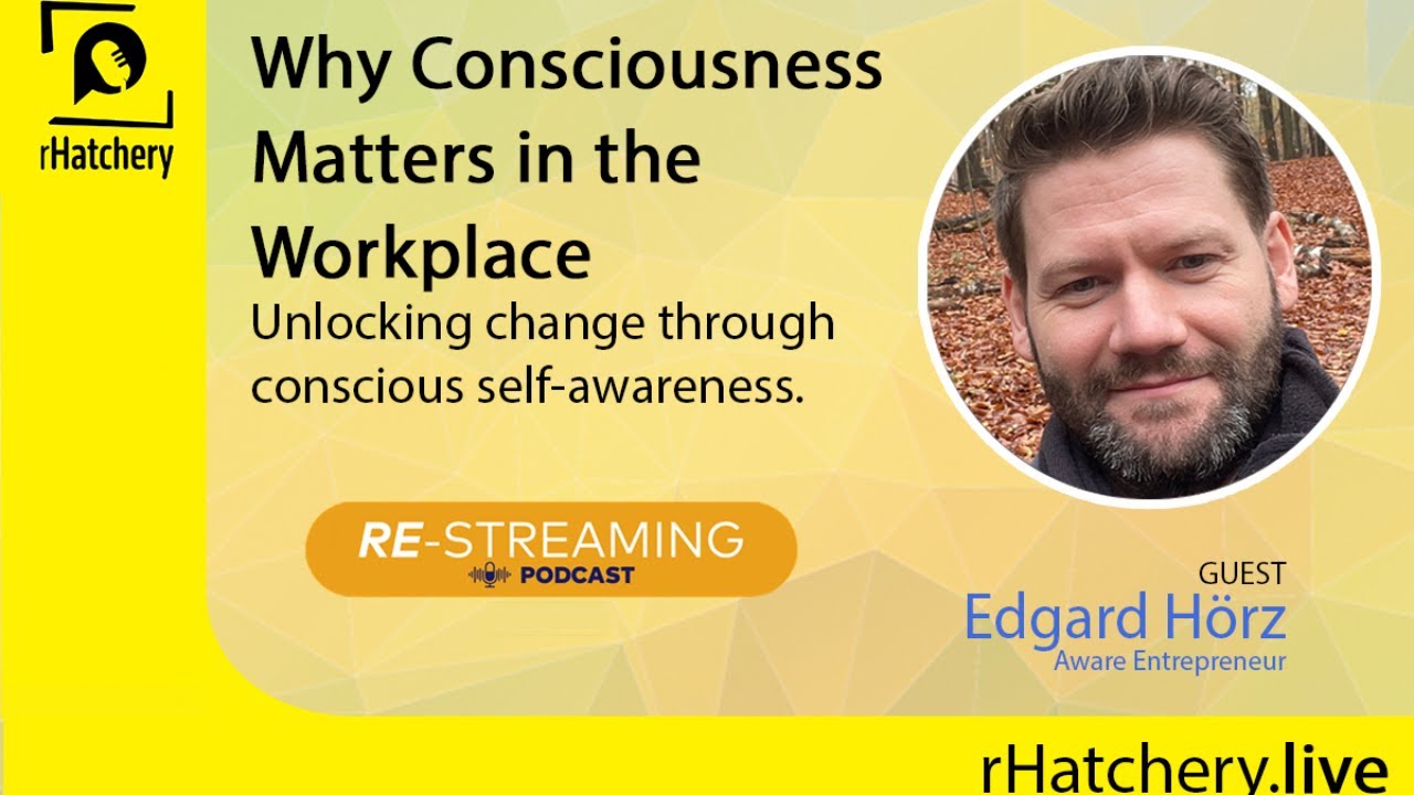Why Consciousness Matters in the Workplace