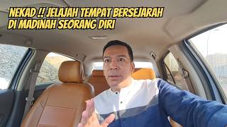 Download Lagu MULAI LAGI BLUSUKAN KE TEMPAT TEMPAT BERSEJARAH DI MADINAH MP3