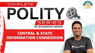 Central & State Information Commission | Complete Polity Series | UPSC CSE/IAS | Byomkesh Meher