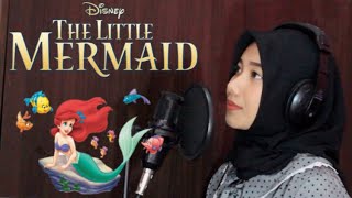 Part of Your World - Jodi Benson (Ost. The Little Mermaid) || Disney Cover by Nuha Fathina