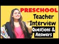 Preschool teacher interview questions and answers pre primary teacher interview questions  answers