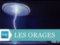 Les orages comment a marche   archive vido ina