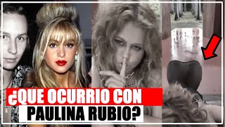 PAULINA RUBIO Y LA RAZONES DE SU EXITOSA Y DESORDENADA VIDA