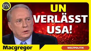 💥UN AM ENDE! DIE WAHRHEIT ÜBER TRUMP UND DIE WELTORDNUNG!💥 - Douglas Macgregor analysiert