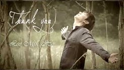 Lee Min Ho (ì´ë¯¼í˜¸) - Thank You (ê³ ë§ˆì›Œìš") MV HD k-pop [german Sub]  - Durasi: 4:05. 