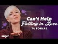 How to sing cant help falling in love  by elvis presley and make it your own  song tutorial