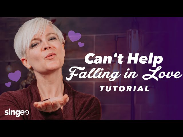 How to sing Can't Help Falling in Love  by Elvis Presley and make it YOUR OWN - Song Tutorial class=