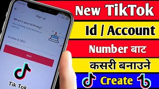 How to Create a new Tik Tok ID || With Number || Tiktok id kasari banaune || Create Tiktok Account