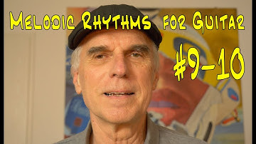 Melodic Rhythms 9-10 for Guitar (by William Leavitt from Berklee)