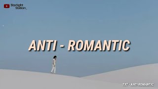 TXT ▪ ANTI-ROMANTIC | INDO LIRIK