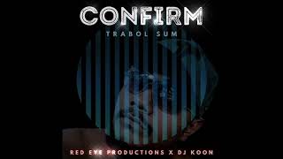 Trabol Sum_Confirm (Official Audio)