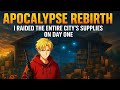 Apocalypse Rebirth: I Took Everything Before Anyone Could"