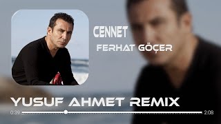 Ferhat Göçer - Cennet (YusufAHMT Remix) #tiktok Resimi