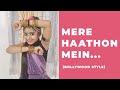 Mere haathon mein  bollywood dance  cover by bhumika  chandni