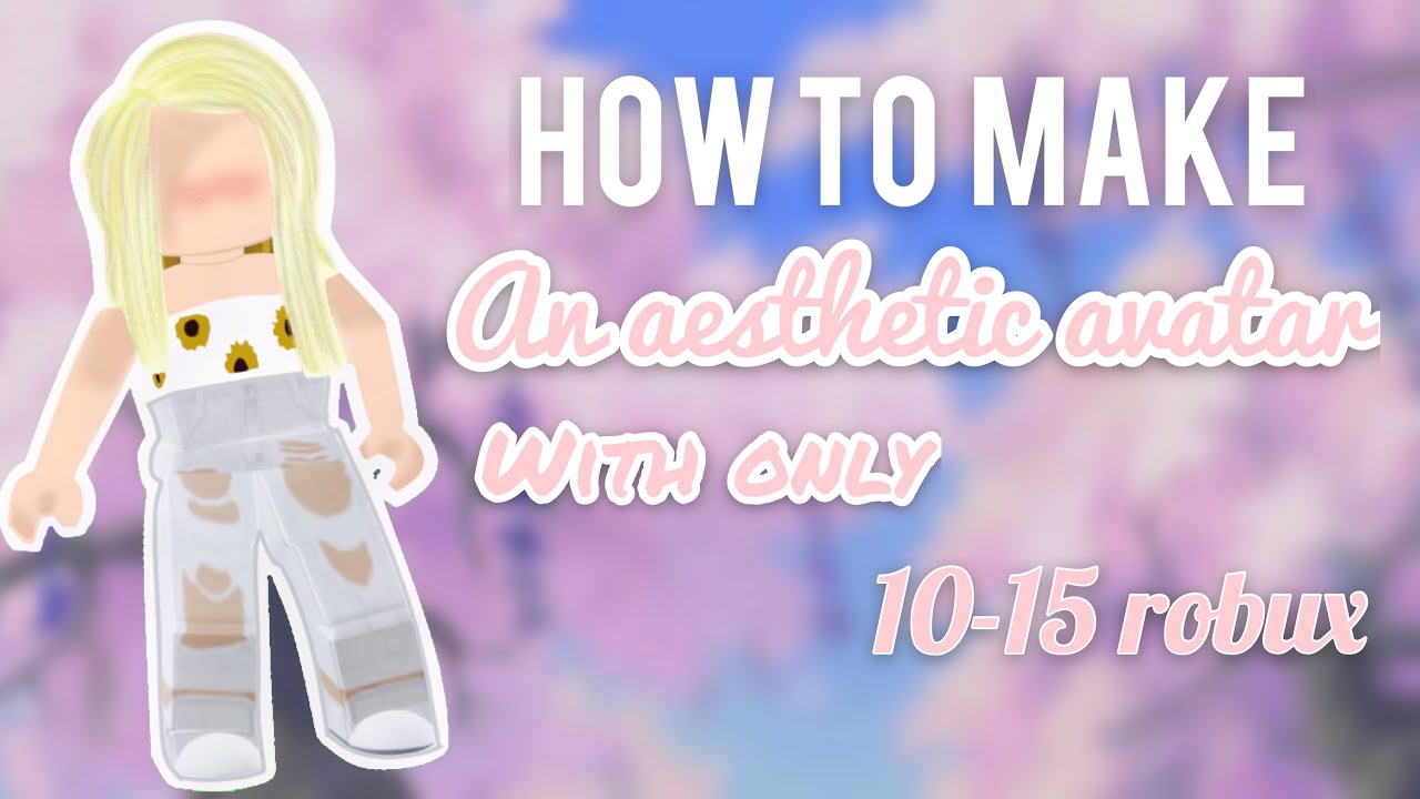 How to make an aesthetic avatar with only 10-20 robux || roblox ...