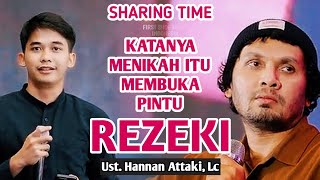 ❗️KATANYA MENIKAH ITU MEMBUKA PINTU REZEKI ???❗️Tanya jaab bersama Ust. Hanan Ataki di sharing time